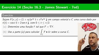 Seção 163 Exercício 14  Campo conservativo e Teorema Fundamental do Cálculo James Stewart [upl. by Amery]