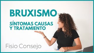 FISIOCONSEJO Bruxismo  Síntomas Causas y Tratamiento 6 [upl. by Sarah]