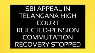 SBI STAY VACATION APPEAL REJECTEDCOMMUTATION RECOVERY STOPAGE TO CONTINUE TILL FURTHER ORDERS [upl. by Arekahs]