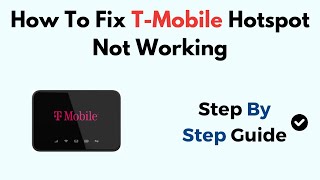 How To Fix TMobile Hotspot Not Working [upl. by Ociral]