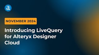 Introducing LiveQuery for Alteryx Designer Cloud [upl. by Lala]