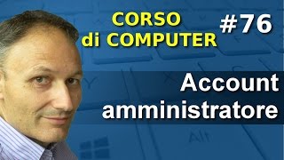 76 Perché è importante avere un account amministratore del proprio computer [upl. by Harve]