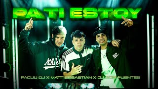 FACUU DJ x matttsebastian x DJAdriFuentes  PA TI ESTOY  LOS DUEÑOS DEL NUEVO PERREO [upl. by Richers952]