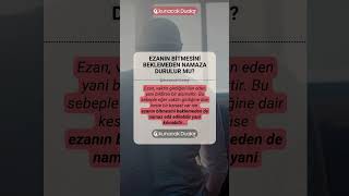 🧎‍♂️Ezanın Bitmesini Beklemeden Namaza Durulur Mu [upl. by Hemingway]