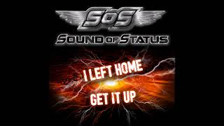 Sound of Status  I Left Home Single 2017 [upl. by Nyrhtak]