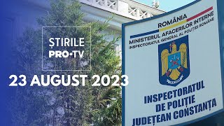 Știrile PRO TV  23 august 2023 [upl. by Lytton969]