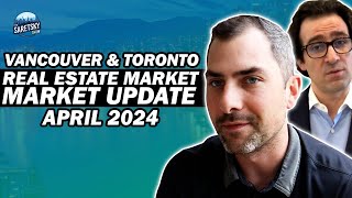 Vancouver amp Toronto Real Estate Market Update April 2024 [upl. by Lareneg677]