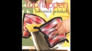 Handarbeiten  Buchvorstellung Topflappen tunesisch gehäkelt [upl. by Odom674]