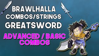 GREATSWORD COMBOSSTRINGS  Brawlhalla Guide [upl. by Soluk550]