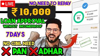 ✅️No Cibil  No Pan  No Adhar  No Repayment best loan app 2024  Rs 10000 7days loan app big loot [upl. by Prader]