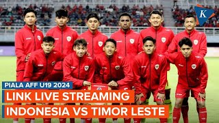 Jadwal Siaran Langsung Timnas U19 Indonesia Vs Timor Leste di Piala AFF 2024 Main Malam Ini [upl. by Ythomit917]