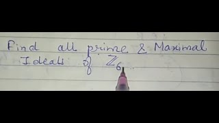 Example on Maximal and prime ideal part 1 [upl. by Emmye]