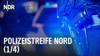 Polizeistreife Nord S01E01  Die Nordreportage  NDR Doku [upl. by Lukasz663]