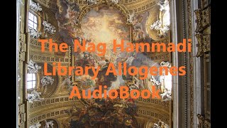 Allogenes  The Nag Hammadi Library [upl. by Leonsis]