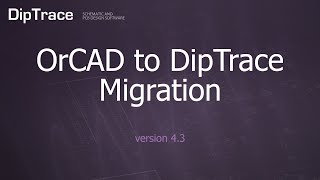 OrCAD to DipTrace Migration DipTrace Feature Review [upl. by Ellett]