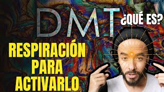 Respiración Para Activar el DMT y la PINEAL  ¿Qué es el DMT [upl. by Ayekin942]