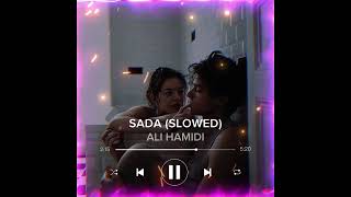 SADA SLOWED Ali Hamidi  Slow Music [upl. by Barta865]