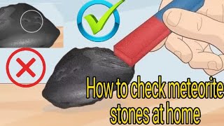 How to identify a meteorite stone at home in the easiest way meter space [upl. by Akram]