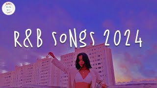 Rnb songs 2024 🍷 Best rnb songs playlist 2024  Rnb 2024 [upl. by Malvin]