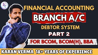 Branch Accounting  Debtor System  part 2 For Bcom Bcom hons BBA By Karan Verma [upl. by Eirhtug612]