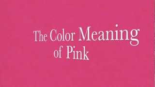 Color Meanings Pink Mood Color Symbolism for Pink ♡ [upl. by Yelrahc918]