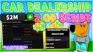 BEST 2 OP SCRIPTS Car Dealership Tycoon Hack Auto Farm Auto Race Auto Upgrade  INF Money [upl. by Mastat]