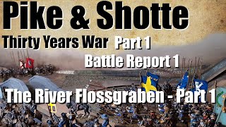 Pike amp Shotte  Battle Report 1Thirty Years War Part 1 [upl. by Peednas570]