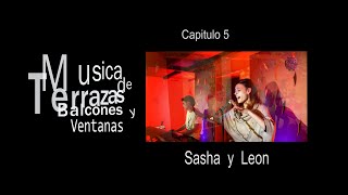 Musica de Terrazas Balcones y Ventanas Capitulo 5 Sasha y Leon [upl. by Denis]