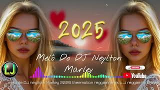 reggaeexclusivo melo de DJ neyltom Marley 2025 prod theemotion reggae remix L J reggae hit ofc [upl. by Florian]