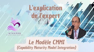 Lexplication de lexpert  Le Modèle CMMI Capability Maturity Model Integration [upl. by Rodavlas140]