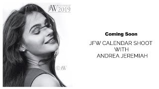 JFW Calendar 2019 Andrea Jeremiah  Coming Soon promo [upl. by Eirahs]