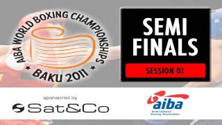 Semi Finals  Session 1  2011 SATampCO AIBA World Boxing Championships Baku [upl. by Edith]