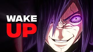 WAKE UP TO REALITY  Madara Uchihas Words  Naruto AMVEdit [upl. by Giralda]