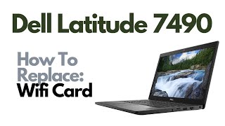 How To Replace Wifi  Bluetooth Card  Dell Latitude 7490 Laptop [upl. by Eastman]