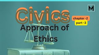 Civics chapter 2 part 2freshman courseApproach of ethics [upl. by Dragoon757]