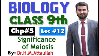 Significance of Meiosis  Cell cycle  Chapter 5  9th class Biology  Lec12 [upl. by Cassella990]