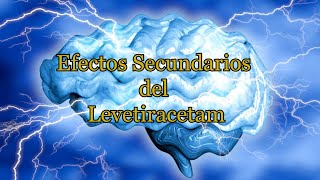 Efectos Secundarios del Levetiracetam [upl. by Roede]