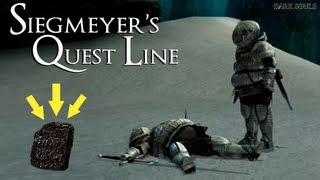 Dark Souls  How To Complete Siegmeyer Full Quest Line amp Get A Titanite Slab [upl. by Remmus566]