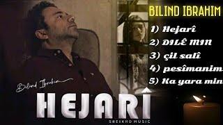 كوكتيل اجمل اغاني بلند ابراهيم  bilind ibrahim hejarî  Ye Te Me [upl. by Masera]