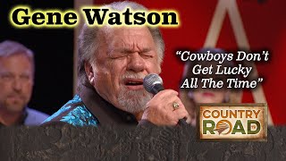 Gene Watson 1977 quotCowboys Dont Get Lucky All The Timequot [upl. by Caylor]