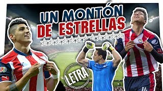 Un montón de estrellas  Chivas LETRA [upl. by Etty]