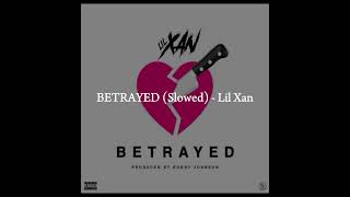 BETRAYED Slowed  Lil Xan [upl. by Ambros662]