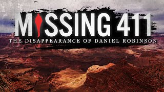 Missing 411  The Disappearance of Daniel Robinson [upl. by Zebadiah]