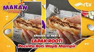 Makan Mulu Lapak Rooti Rasa Enaknya Naik Level [upl. by Aniram731]