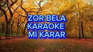 Zor bela  Karaoke Mi karar [upl. by Yacov]