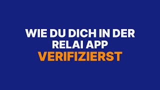 Wie du dich mit der Relai App verifizierst [upl. by Roanna879]