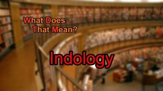 What does Indology mean [upl. by Luhar930]