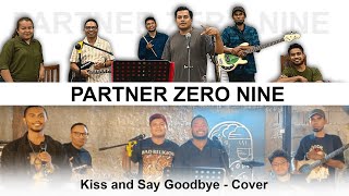 Partner Zero Nine  Kiss amp Say Goodbye  Cover [upl. by Lapo308]