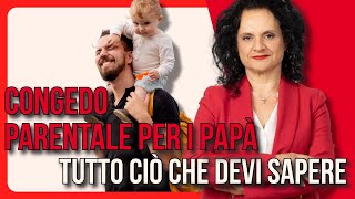 Come funziona il CONGEDO PARENTALE per il PAPÀ [upl. by Dranyar]