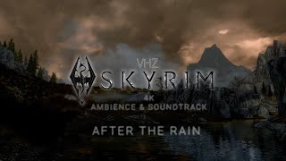 Skyrim 4K Ambience  NO COMMENTARY  After the Rain  VHZ VIBES [upl. by Llednol]